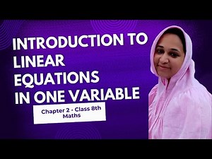 Introduction to Linear Equations in One Variable - Class 8th Maths
