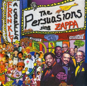 The Persuasions - Frankly A Cappella - The Persuasions Sing Zappa