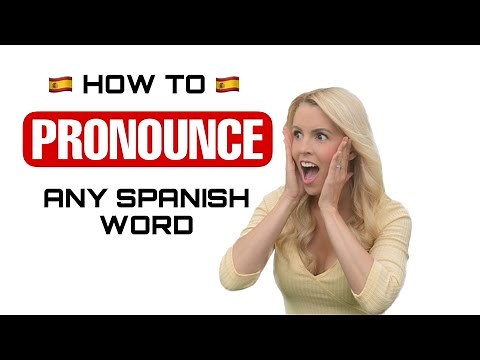 HOW TO pronounce ANY word in SPANISH