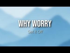 Why Worry - Set It Off | CLEAN Lyrics by NMH Clean Records