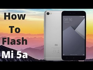 How to flash Mi 5a | Mi 5a flash file with Flashing Guide with SP Flash Tool