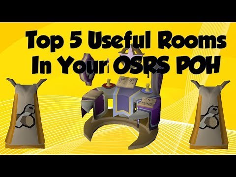 TOP 5 Useful Rooms in Your OSRS POH