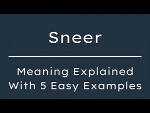 What Does Sneer Mean? Sneer Meaning in English With 5 Example Sentences