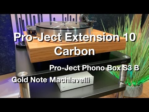 Pro-Ject Extension 10 Carbon | Gold Note Machiavelli | Pro-Ject Phono Box S3 B