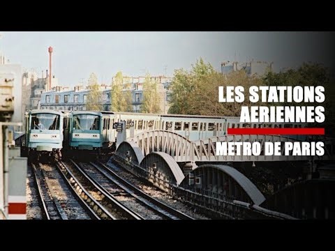 Les stations aériennes de Paris : Documentaire Métro