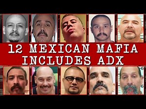 12 Brutal Mexican Mafia Members: Racketeering From the Streets to ADX Florence
