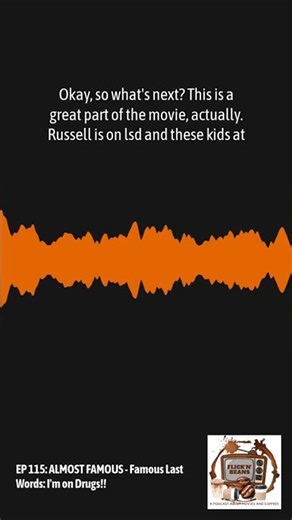 EP 115: ALMOST FAMOUS - Famous Last Words: I'm on Drugs!! | FLICK'N'BEANS