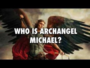 Who Is Archangel Michael