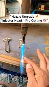 🔥 How to Upgrade from Regular Nozzle to Injector Head | Perfect Neutral Flame Cutting #shorts #viral