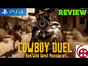 Cowboy Duel: Red Wild West Massacre: PS4 Review