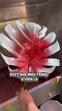 KHÓA HỌC CẮM HOA MỞ SHOP-BIẾN LÁ XANH THÀNH LÁ ĐỎ DỄ ẸC
