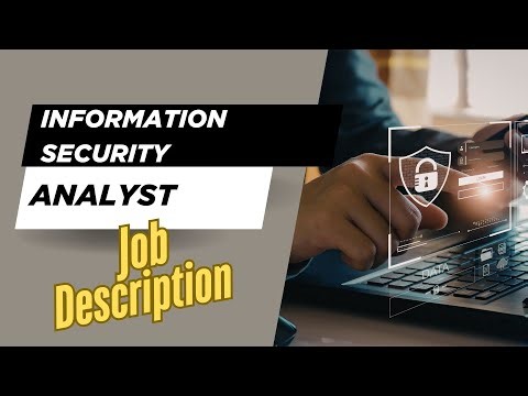 Job description of Information Security Analyst - Role, Responsibilities & Skills
