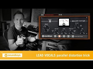 Lead Vocals Parallel Distortion Trick | with SoundToys Decapitator