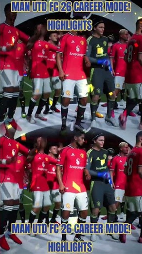 MAN UTD FC 26 CAREER MODE! | HIGHLIGHTS