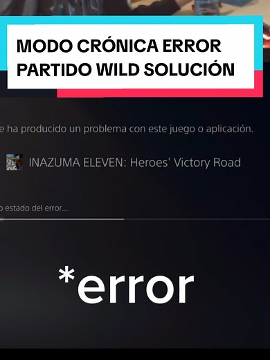 Solución al Error en Inazuma Eleven: Modo Crónica