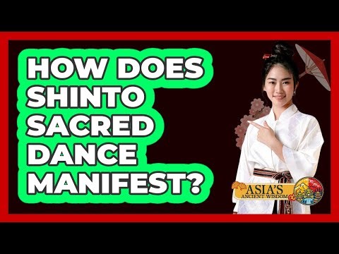 How Does Shinto Sacred Dance Manifest?