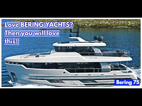 Calling ALL Explorer Yacht Fans! What Do YOU Think Of The Bering 75?