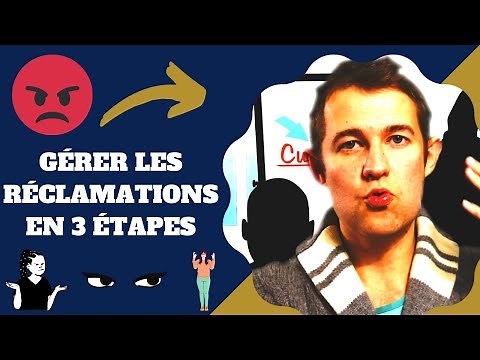 Comment gérer un client difficile ? 3 étapes simples et efficaces pour traiter une réclamation !