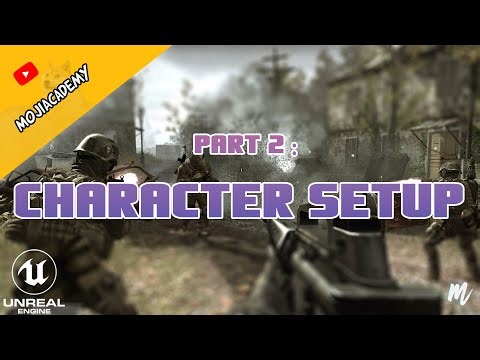 UE4 - first person shooter #2 character setup