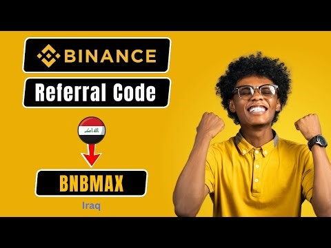 Binance Referral Code Iraq: "BNBMAX" – (Exclusive Bonus Deal)