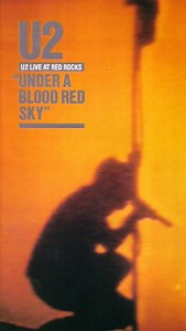 U2 - Under A Blood Red Sky (U2 Live At Red Rocks)