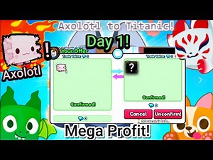 I started A Axolotl to Titanic Series in pet sim 99