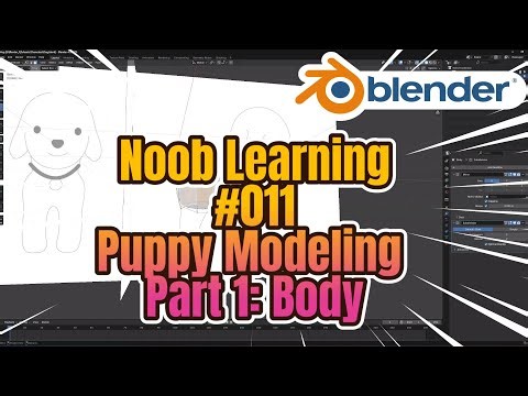 Noob Learning #011 | Puppy Modeling Part 1: Body (Timelapse)