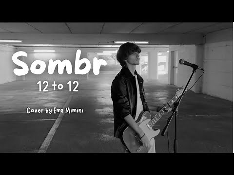 sombr - 12 to 12 (cover by Ema Mimini)
