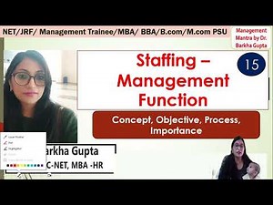 Staffing – Management Function/ Process/ Objectives/ Importance/Management/ commerce/ by Dr. Barkha