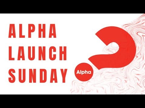 Alpha Launch Sunday