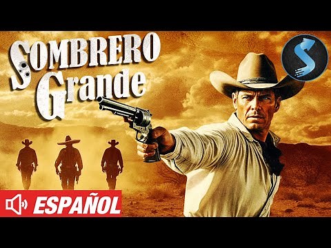 Sombrero Grande | Película de Vaqueros | Western | Película Completa en Español