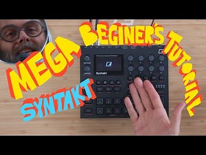 Syntakt Beginners Mega Tutorial - 1