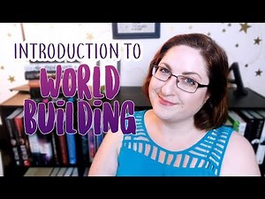 Introduction to Worldbuilding (How to Worldbuild for Your Novel)