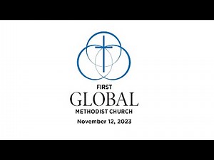 First Global Methodist Church Olive Branch 1stGMC 11-12-23 Worship