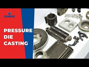 What's Pressure Die Casting? The High Pressure Die Casting Process at Sunrise Metal