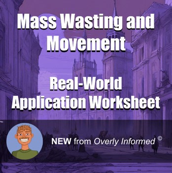 Mass Wasting and Movement Real-World Application Worksheet