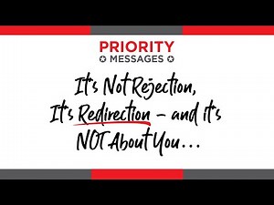 It's Not Rejection, It's Redirection - and it's NOT About You…