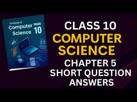 Class 10 Computer Science Chapter 5 exercise short and long question answers.