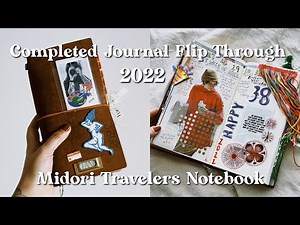 Completed journal flip through 2022 ♡ Travelers Notebook | Janethecrazy