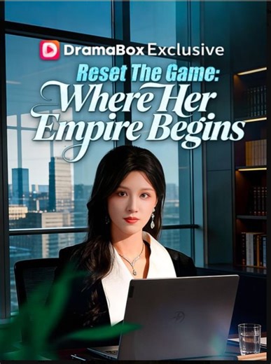 Reset The Game Where Her Empire Begins Drama Movies English Sub