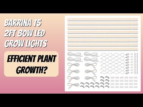 REVIEW (2025): Barrina T5 2ft 80W LED Grow Lights. Features