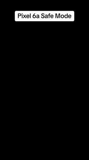 Boot Google Pixel 6a in Safe Mode: Step-by-Step Guide