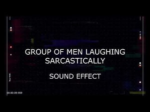 Group of Men Laughing Sarcastically – Cynical, Funny Laughter Sound Effect | Royalty Free