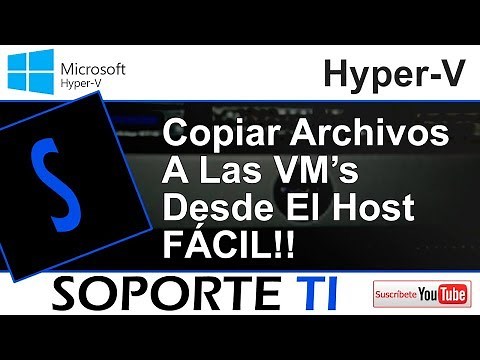Hyper-V - Copiar archivos a las máquinas fácil