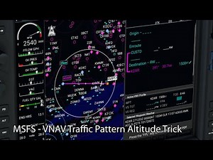 MSFS - VNAV Traffic Pattern Altitude Trick