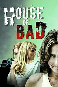 House of Bad (2013) - Movie