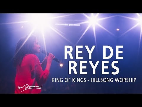 Rey De Reyes - Su Presencia (King Of Kings - Hillsong Worship) - Español