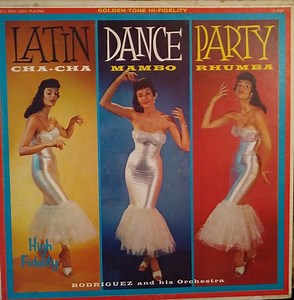Rodriguez And His Orchestra - Latin Dance Party