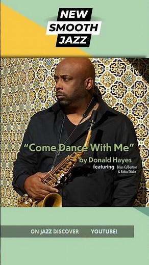 "Donald Hayes ft. Brian Culbertson & Robin Thicke - Come Dance With Me" (@dhayessax @robinthicke)