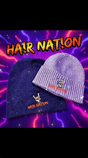 🫡NEW🫡for 2026 NAT!ON !! Ladies & Gents... Keep The Domes Warm By Grabbing a Hair Nation Embroidered Hat/Beanie/Skully for $25 at a Show & Take it Home Sweet Home !! The '80s ROCK & So Do YOU NAT!ON🤘❤️🤘a few different colors & styles available | Hair Nation